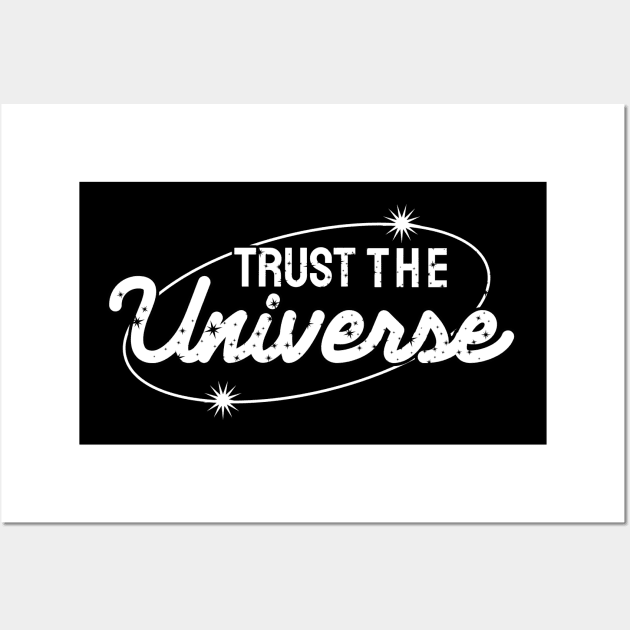 Trust the Universe Wall Art by Juliet & Gin